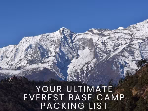 Everest Base Camp packing list with Everest region mountains